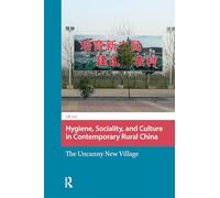 Hygiene, Sociality, and Culture in Contemporary Rural China