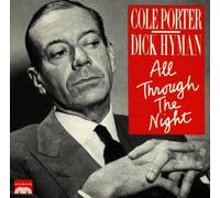 Hyman, Dick - Cole Porter: All Through The Night