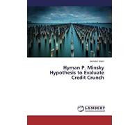 Hyman P. Minsky Hypothesis To Evaluate Credit Crunch