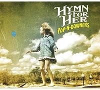Hymn for Her - Pop-N-Downers [Import]