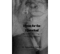 Hymn for the Hysterical