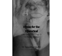 Hymn for the Hysterical