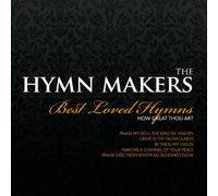 Hymn Makers - How Thou Art: Best Loved Hymns