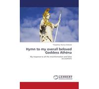 Hymn to my overall beloved Goddess Athéna: My response to all the misinformation and false accusations