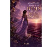 Hymn to The Wild Maze