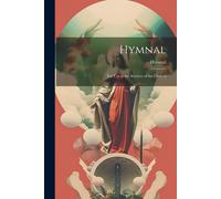Hymnal: For Use In The Services Of The Church