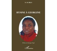 Hymne à Georgine - O'ssour Mur'a-nsies Bilo - L'harmattan - broché - Essai