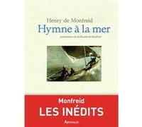 Hymne à la mer Henry de Monfreid (Auteur)