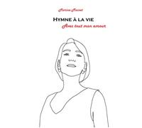 hymne à la vie: avec tout mon amour