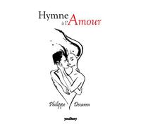 Hymne à l'amour - Philippe Decarra - Youstory Eds - broché - Autobiographie