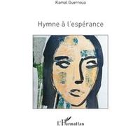 Hymne à l'espérance Kamal Guerroua (Auteur)