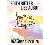 Hymne à l'espoir - Edith Butler - 400 Coups Eds Les - broché - Monographie
