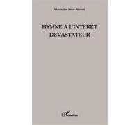 Hymne à l'intérêt dévastateur - Mustapha Baba-Ahmed - L'harmattan - broché - Etude