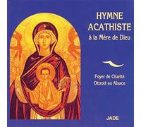 Hymne Acathiste à la Mère de Dieu
