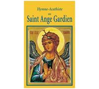 Hymne Acathiste Au St Ange Gardien