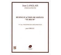 Partitions Classique Combre Langlais Jean - Hymne Action De Grace Te Deum (Paraphrase Gregorienne N.3) - Orgue Orgue