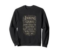 Hymne - Amazing Grace How Sweet The Sound - Christian Faith Sweatshirt