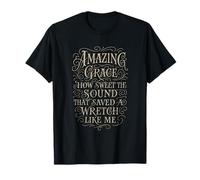 Hymne - Amazing Grace How Sweet The Sound - Christian Faith T-Shirt