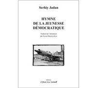 Hymne de la jeunesse démocratique Serhiy Jadan (Auteur)