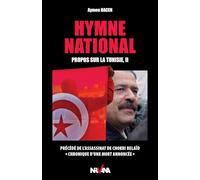 Hymne National. Propos Sur la Tunisie II