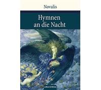 Hymnen an die Nacht: Hymnen, Lieder und andere Gedichte