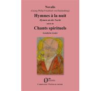 Hymnes à la nuit / Hymnen an die Nacht: Suivis de Chants spirituels / Geistliche Lieder