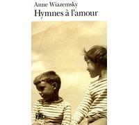 Anne Wiazemsky – Hymnes à l'amour – Gallimard – Poche