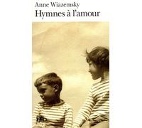 Anne Wiazemsky – Hymnes à l'amour – Gallimard – Poche