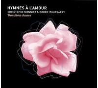 Hymnes à l’Amour - deuxième chance CD