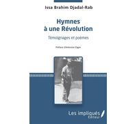 Hymnes à une révolution Témoignages et poèmes - Issa Brahim Djadal-Rab - Les Impliqués - broché - Poésie