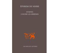 Hymnes contre les hérésies - Ephrem De Nisibe - Belles Lettres - broché - Essai