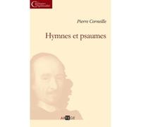 Hymnes et psaumes - Pierre Corneille - Artege - broché - Poésie
