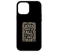 Hymnes - Jésus a Tout payé - Verset biblique chrétien Religieux Coque pour iPhone 12 Pro Max