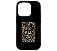 Hymnes - Jésus a Tout payé - Verset biblique chrétien Religieux Coque pour iPhone 14 Pro