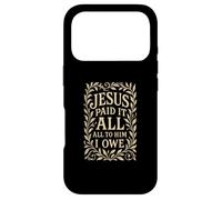 Hymnes - Jésus a Tout payé - Verset biblique chrétien Religieux Coque pour iPhone 17 Pro