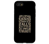 Hymnes - Jésus a Tout payé - Verset biblique chrétien Religieux Coque pour iPhone SE (2020) / 7/8