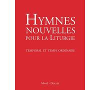 Hymnes nouvelles pour célébrer les Heures (+DVD): 1. Temporal et temps ordinaire