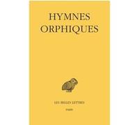 Hymnes orphiques Pierre Chuvin (Edité par), Marie-Christine Fayant (Edité par), Francis Vian (Coauteur)