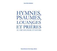 Hymnes, psaumes, louanges et prières au créateur de l'univers - L349