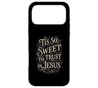 Hymnes - Tis So Sweet to Trust in Jésus - Culte chrétien Coque pour iPhone 17 Pro Max