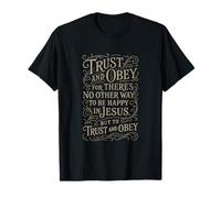 Hymnes - Trust & Obey - Christian Jésus Faith Religious Bible T-Shirt