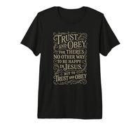 Hymnes - Trust & Obey - Christian Jésus Faith Religious Bible T-Shirt Haut de Gamme