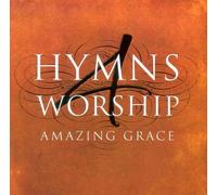 Hymns 4 Worship: Amazing Grace [Import anglais]