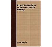 Hymns And Anthems Adapted For Jewish Worship