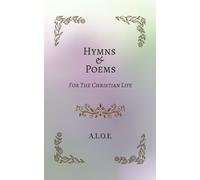 Hymns and Poems: For the Christian Life