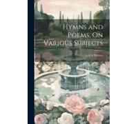 Hymns And Poems, On Various Subjects