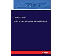 Hymns For Use In The Chapel Of Marlborough College