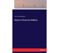 Hymns In Prose For Children