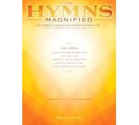 Hymns Magnified: 15 Embellished Piano Accompaniments