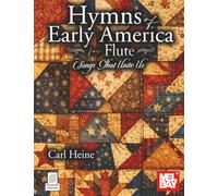 Hymns of Early America for Flute: Songs That Unite Us